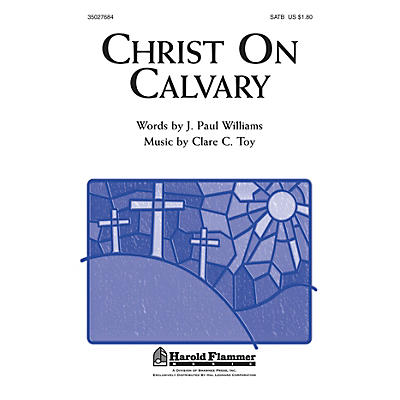 Shawnee Press Christ on Calvary SATB composed by Clare C. Toy