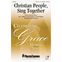 Shawnee Press Christian People, Sing Together SATB, PIANO AND ORGAN arranged by David Schwoebel