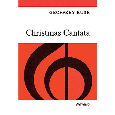 Novello Christmas Cantata Composed by Geoffrey Bush