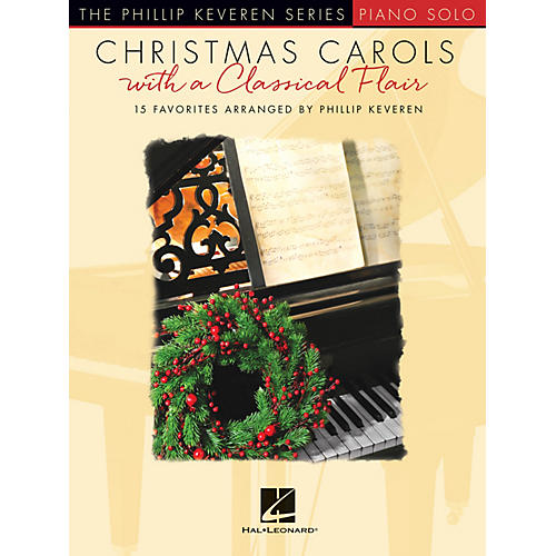 Hal Leonard Christmas Carols with a Classical Flair (The Phillip Keveren Series) Piano Solo Songbook