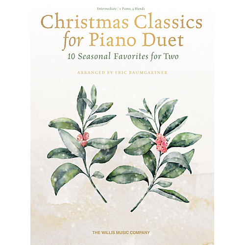 Willis Music Christmas Classics for Piano Duet (10 Seasonal Duets for Two) Willis Music Arranged by Eric Baumgartner