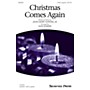 Shawnee Press Christmas Comes Again SATB a cappella arranged by Don Sowers