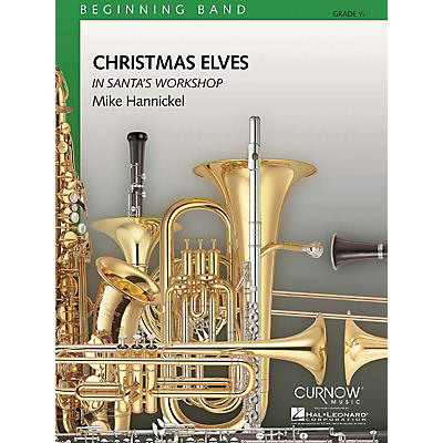 Curnow Music Christmas Elves in Santa's Workshop (Grade 0.5 - Score Only) Concert Band Level .5 by Mike Hannickel