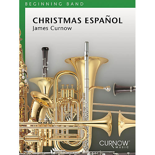 Curnow Music Christmas Español (Grade 1.5 - Score Only) Concert Band Level 1.5 Composed by James Curnow