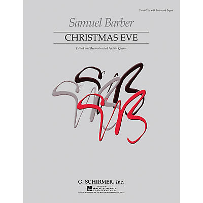 G. Schirmer Christmas Eve (Reconstructed First Edition) Soprano/Alto I/Alto II composed by Samuel Barber