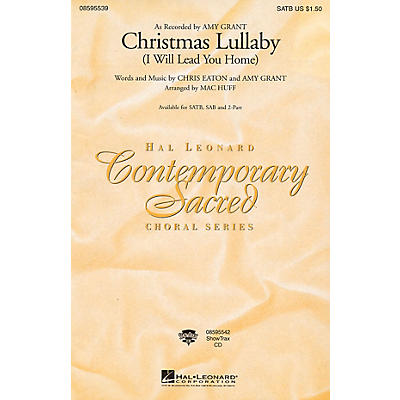 Hal Leonard Christmas Lullaby (I Will Lead You Home) 2-Part by Amy Grant Arranged by Mac Huff