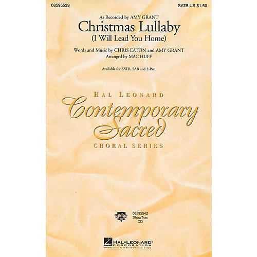 Hal Leonard Christmas Lullaby (I Will Lead You Home) SAB by Amy Grant Arranged by Mac Huff