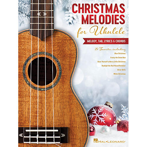 Hal Leonard Christmas Melodies for Ukulele (Melody, Tab, Lyrics & Chords)