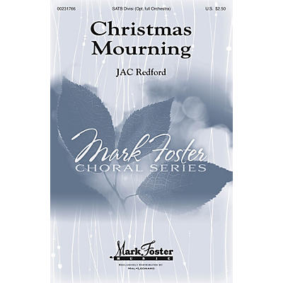 MARK FOSTER Christmas Mourning SATB composed by J.A.C. Redford