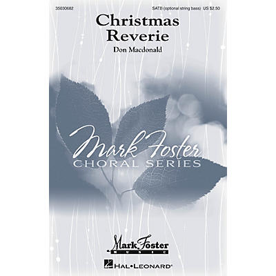 MARK FOSTER Christmas Reverie SATB composed by Don Macdonald