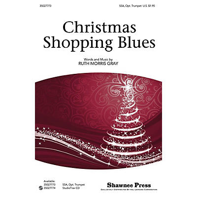 Shawnee Press Christmas Shopping Blues SSA composed by Ruth Morris Gray