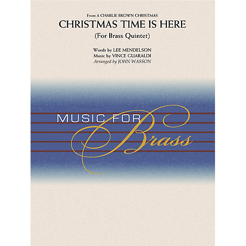 Hal Leonard Christmas Time Is Here (Brass Quintet (opt. Percussion)) Concert Band Level 2-3 Arranged by John Wasson