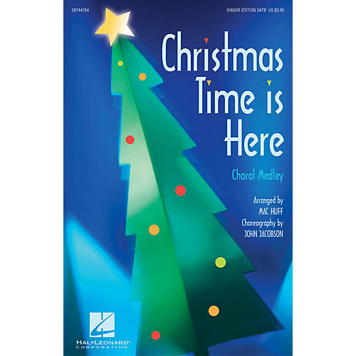 Hal Leonard Christmas Time Is Here (Choral Medley) SATB Singer arranged by Mac Huff