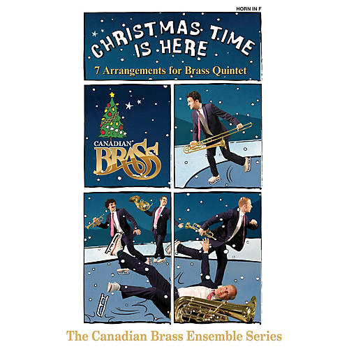 Canadian Brass Christmas Time Is Here (Horn Part) Brass Ensemble Series Composed by Various Arranged by Various