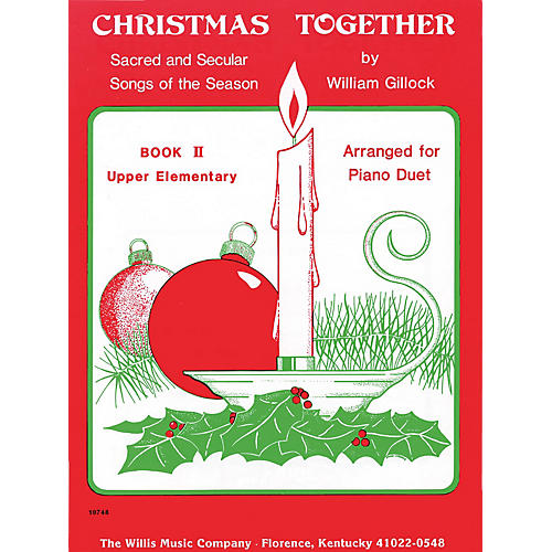 Christmas Together, Book 2 (1 Piano, 4 Hands/Later Elem Level) Willis Series