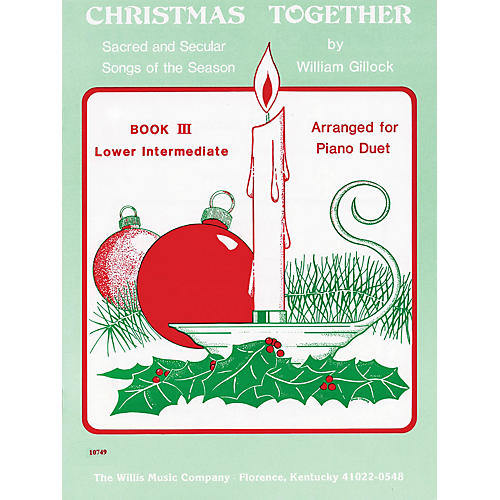 Christmas Together, Book 3 (1 Piano, 4 Hands/Later Elem to Early Inter Level) Willis Series