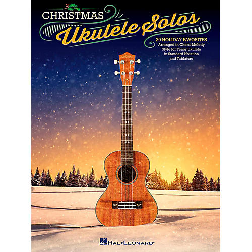 Hal Leonard Christmas Ukulele Solos - 20 Holiday Favorites Arranged in Chord-Melody Style For Tenor Uke