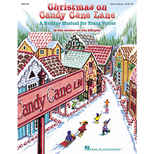 Christmas on Candy Cane Lane (Musical) (A Holiday Musical for Young Voices) TEACHER ED by John Jacobson
