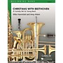 Curnow Music Christmas with Beethoven (Grade 1 - Score and Parts) Concert Band Level 1 Composed by Mike Hannickel