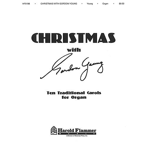 Shawnee Press Christmas with Gordon Young (Ten Traditional Carols for Organ) Organ composed by Gordon Young