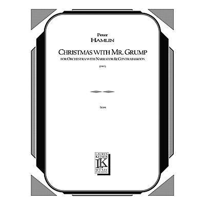 Lauren Keiser Music Publishing Christmas with Mr. Grump LKM Music Series by Peter Hamlin