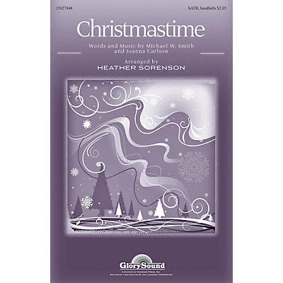 Shawnee Press Christmastime SATB a cappella by Michael W. Smith arranged by Heather Sorenson