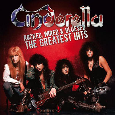 Cinderella - Rocked, Wired and Bluesed: The Greatest Hits (CD)