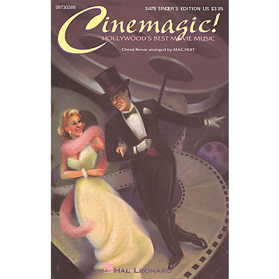 Hal Leonard Cinemagic! - Hollywood's Best Movie Music (Medley) SATB Singer arranged by Mac Huff