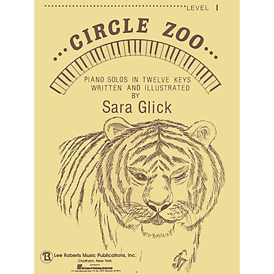 Lee Roberts Circle Zoo - Level 1 (Piano Solos in Twelve Keys) Pace Piano Education Series Composed by Sara Glick