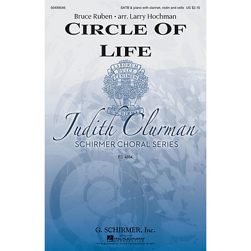 G. Schirmer Circle of Life (Judith Clurman Choral Series) SATB arranged by Larry Hochman