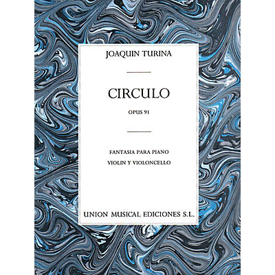 UNION MUSICALE Circulo Op. 91 (Piano, Violin, Cello) Music Sales America Series Composed by Joaquin Turina
