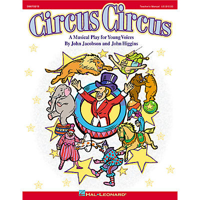 Hal Leonard Circus Circus (Musical) PREV CD Composed by John Higgins