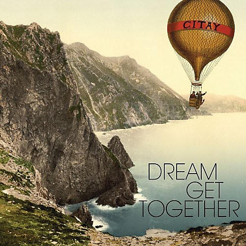 Citay - Dream Get Together