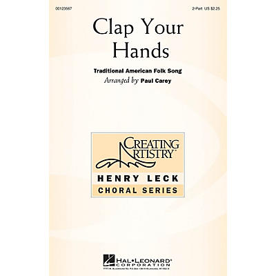 Hal Leonard Clap Your Hands 2-Part arranged by Paul Carey