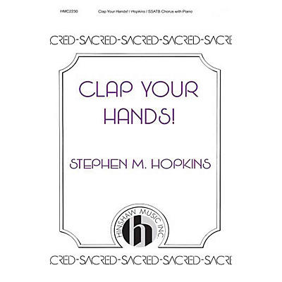Hinshaw Music Clap Your Hands SSATB composed by Hopkins