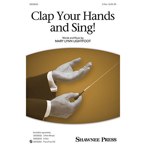 Shawnee Press Clap Your Hands and Sing! 2-Part