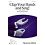 Shawnee Press Clap Your Hands and Sing! SATB composed by Mary Lynn Lightfoot