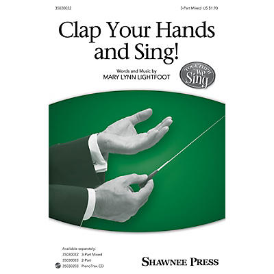Shawnee Press Clap Your Hands and Sing! (Together We Sing Series) 3-Part Mixed