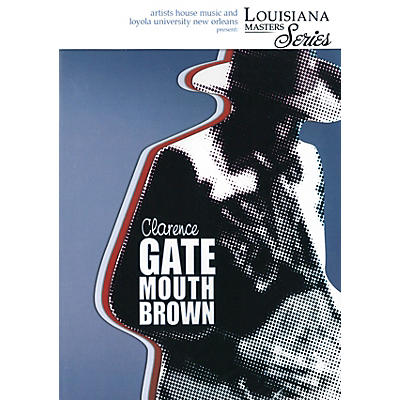 Artists House Clarence Gatemouth Brown (Louisiana Masters Series) DVD Series DVD Performed by Clarence Gatemouth Brown