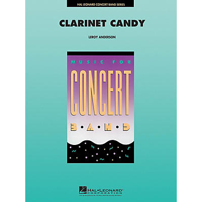 Hal Leonard Clarinet Candy Concert Band Level 4 Composed by Leroy Anderson