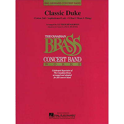 Canadian Brass Classic Duke (Canadian Brass) Concert Band Level 4 by Duke Ellington Arranged by Paul Murtha