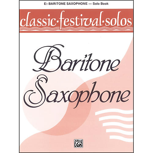 Alfred Classic Festival Solos (E-Flat Baritone Saxophone) Volume 1 Solo Book