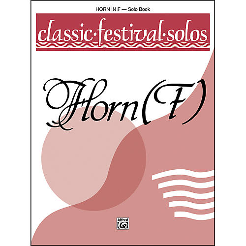 Classic Festival Solos (Horn in F) Volume 1 Solo Book
