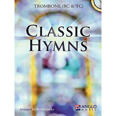Anglo Music Classic Hymns (Trombone) Anglo Music Press Play-Along Series