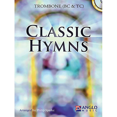 Classic Hymns (Trombone) Anglo Music Press Play-Along Series