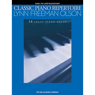 Willis Music Classic Piano Repertoire - Lynn Freeman Olson 14 Great Piano Solos for Early to Later Elementary Level