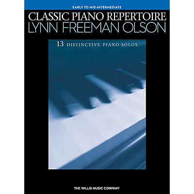 Willis Music Classic Piano Repertoire Early to Mid-Intermediate Level Piano Solos by Lynn Freeman Olson