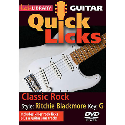 Licklibrary Classic Rock - Quick Licks (Style: Ritchie Blackmore; Key: G) Lick Library Series DVD by Danny Gill