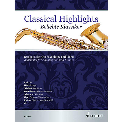 Schott Classical Highlights (arranged for Alto Saxophone and Piano) Woodwind Series Book