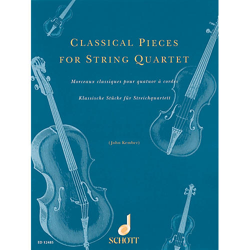 Classical Pieces for String Quartet Schott Series Softcover Composed by Various Arranged by John Kember